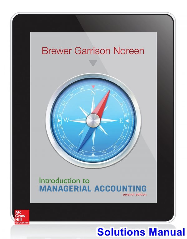 introduction managerial accounting 7th edition brewer solutions manual