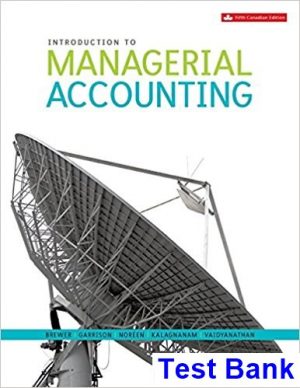 introduction managerial accounting canadian 5th edition brewer test bank