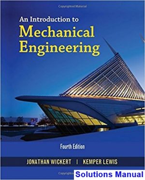 introduction mechanical engineering 4th edition wickert solutions manual