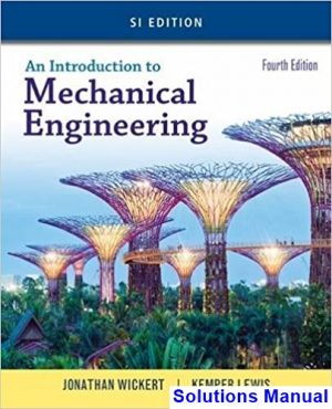 introduction mechanical engineering si edition 4th edition wickert solutions manual