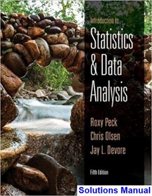 introduction statistics data analysis 5th edition peck solutions manual