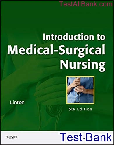 Introduction To Medical Surgical Nursing 5th Edition Linton Test Bank