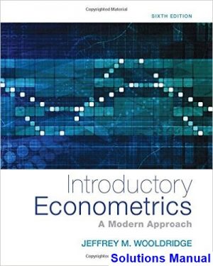 introductory econometrics modern approach 6th edition wooldridge solutions manual