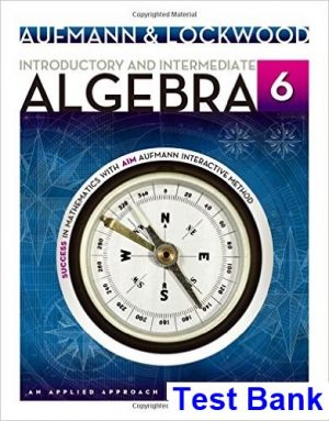 introductory intermediate algebra applied approach 6th edition aufmann test bank