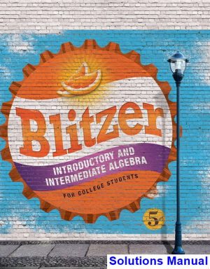 introductory intermediate algebra college students 5th edition blitzer solutions manual