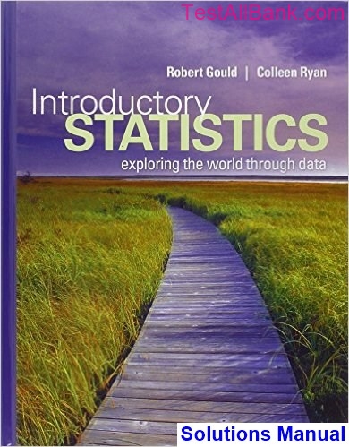 Introductory Statistics Exploring The World Through Data 1st Edition ...