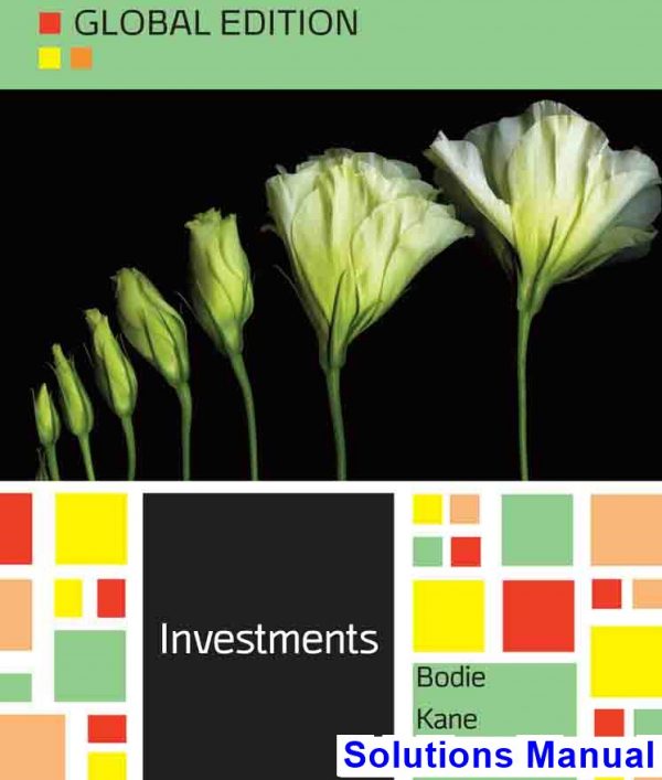 investments global edition 10th edition bodie solutions manual