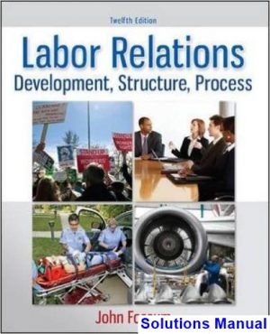 labor relations development structure process 10th edition john fossum solutions manual