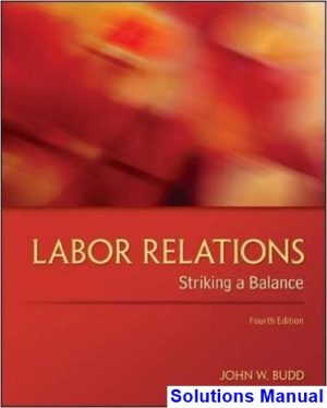 labor relations striking balance 4th edition budd solutions manual