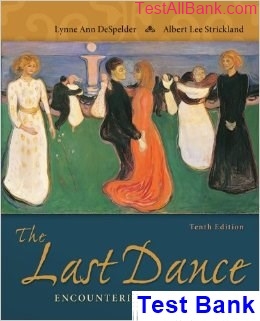 last dance encountering death dying 10th edition despelder test bank