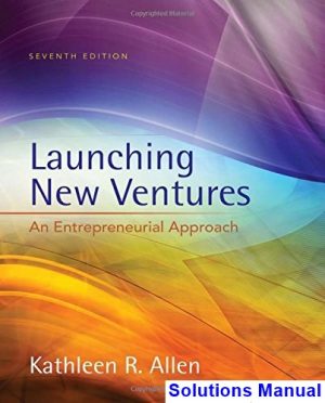 launching new ventures entrepreneurial approach 7th edition allen solutions manual