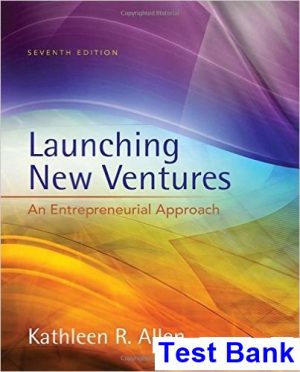 launching new ventures entrepreneurial approach 7th edition allen test bank