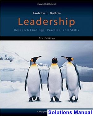 leadership research findings practice skills 7th edition dubrin solutions manual