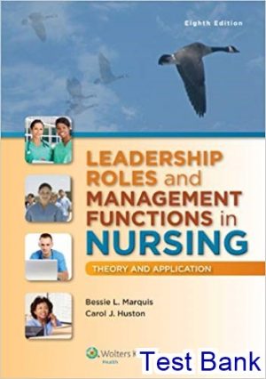 leadership roles and management functions in nursing theory and application 8th edition marquls test bank