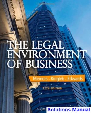 legal environment business 12th edition meiners solutions manual