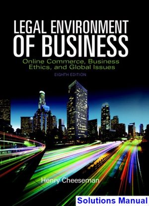 legal environment business online commerce ethics global issues 8th edition cheeseman solutions manual