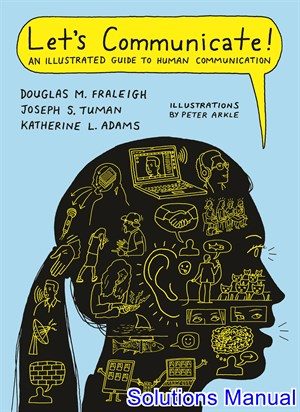 lets communicate an illustrated guide to human communication 1st edition fraleigh solutions manual