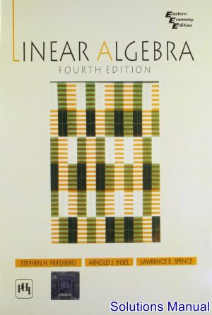 linear algebra 4th edition friedberg solutions manual