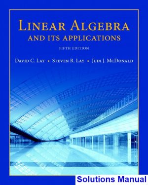 linear algebra its applications 5th edition lay solutions manual