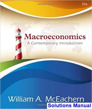 macroeconomics contemporary approach 10th edition mceachern solutions manual