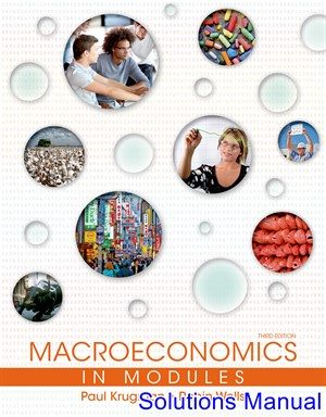 macroeconomics in modules 3rd edition krugman solutions manual
