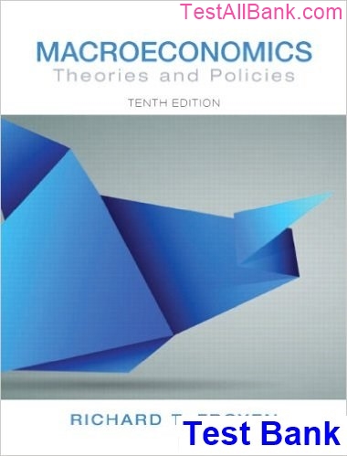 Macroeconomics Theories And Policies 10th Edition Froyen Test Bank