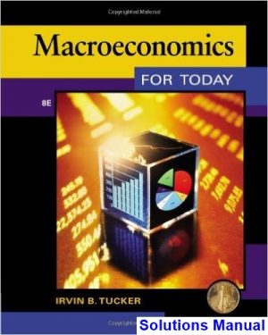 macroeconomics today 8th edition tucker solutions manual