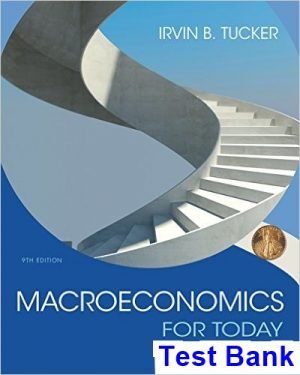 macroeconomics today 9th edition tucker test bank