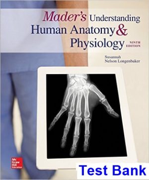 maders understanding human anatomy physiology 9th edition longenbaker test bank