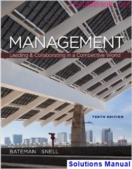 management leading collaborating competitive world 10th edition bateman solutions manual