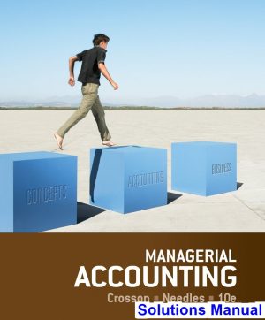 managerial accounting 10th edition crosson solutions manual