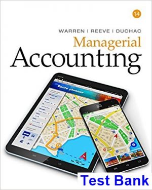 managerial accounting 14th edition warren test bank