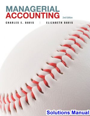 managerial accounting 2nd edition davis solutions manual