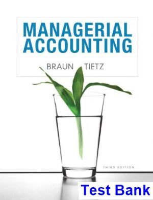 managerial accounting 3rd edition braun test bank