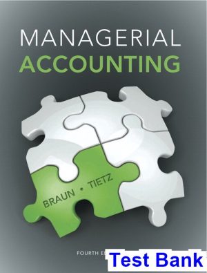 managerial accounting 4th edition braun test bank