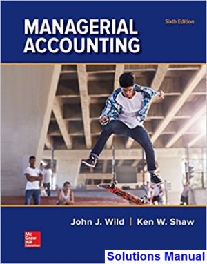 managerial accounting 6th edition wild solutions manual