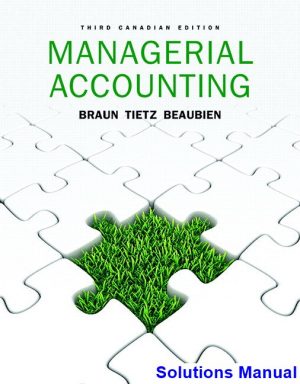 managerial accounting canadian 3rd edition braun solutions manual