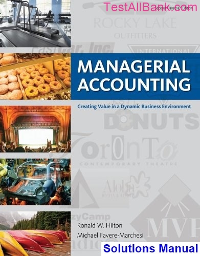 Managerial Accounting Creating Value In A Dynamic Business Environment ...