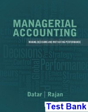 managerial accounting decision making motivating performance 1st edition datar test bank