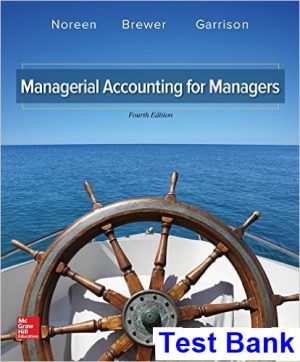 managerial accounting managers 4th edition noreen test bank