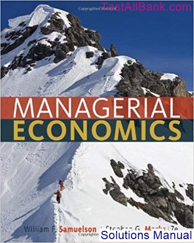 Managerial Economics 7th Edition Samuelson Solutions Manual