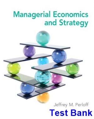 managerial economics strategy 1st edition perloff test bank