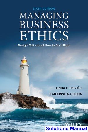 managing business ethics straight talk about how do it right 6th edition trevino solutions manual