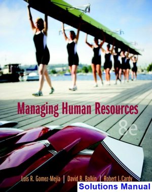 managing human resources 8th edition gomez mejia solutions manual