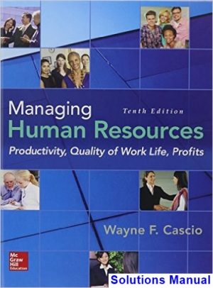 managing human resources productivity quality work life profits 10th edition cascio solutions manual