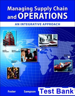 managing supply chain operations integrative approach 1st edition foster test bank