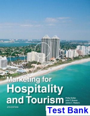 marketing hospitality tourism 6th edition kotler test bank