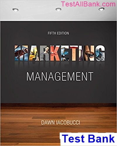 Marketing Management 5th Edition Iacobucci Test Bank