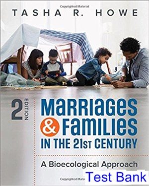 marriages and families in the 21st century a bioecological approach 2nd edition howe test bank