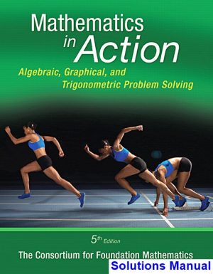 mathematics action algebraic graphical trigonometric problem solving 5th edition consortium foundation mathematics solutions manual